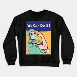 We Can Do It - Nurse Against Coronavirus Crewneck Sweatshirt